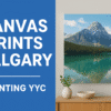 Same Day Canvas Printing Service in Calgary